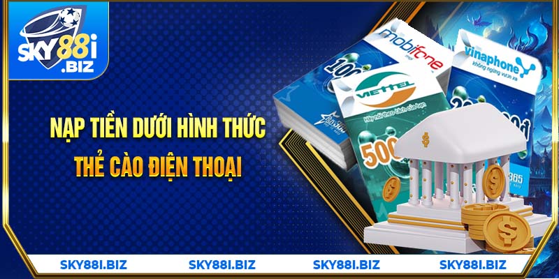 Nạp tiền dưới hình thức thẻ cào điện thoại