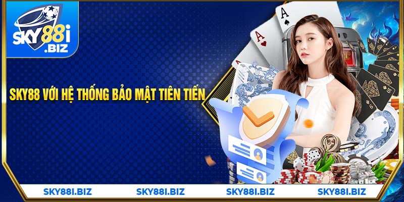 Sky88 với hệ thống bảo mật tiên tiến